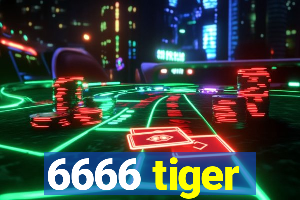 6666 tiger
